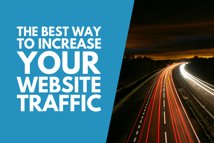 the best way to increase your website traffic