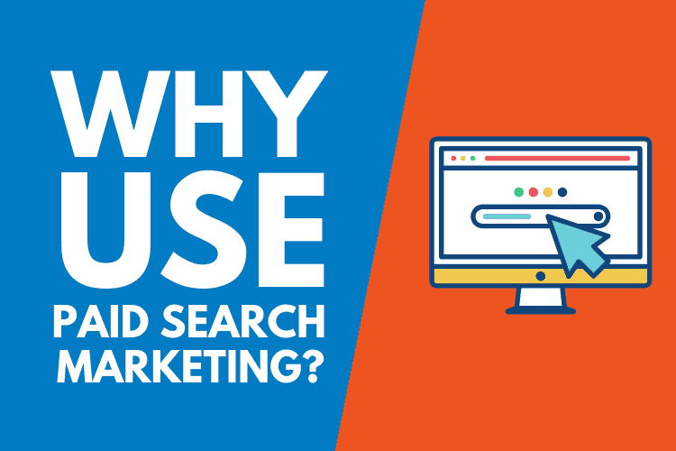 Why should you use paid search marketing for your business?