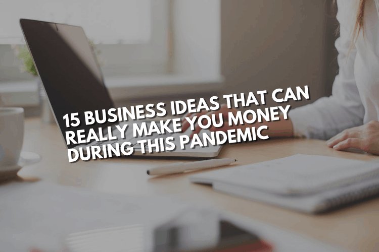 15 Business Ideas to make money