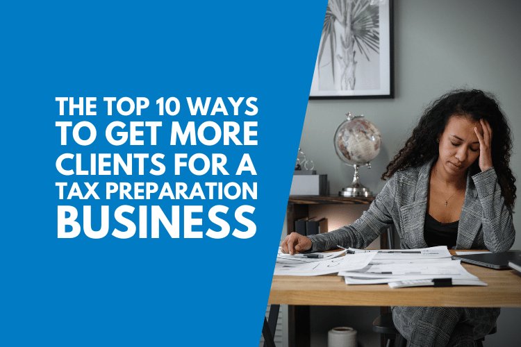 Get More Clients For a Tax Preparation Business