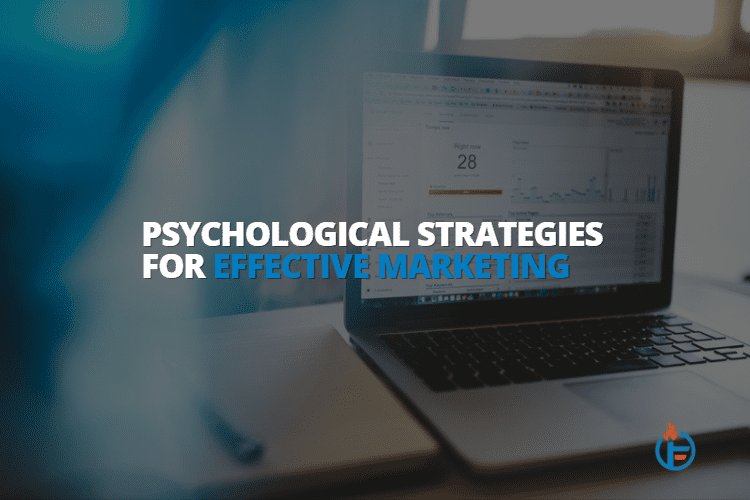 Psychological Strategies for Effective Marketing
