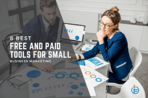 8 Best Free and Paid Tools for Small Business Marketing